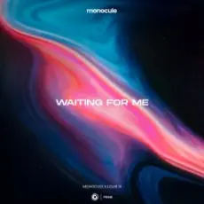 Monocule & Louis III & Nicky Romero - Waiting For Me