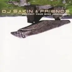 DJ Sakin & Friends - Protect Your Mind (Braveheart) (Vocal Radio Mix)