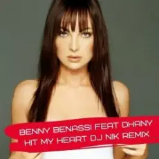 Benny Benassi Feat Dhany - Hit My Heart
