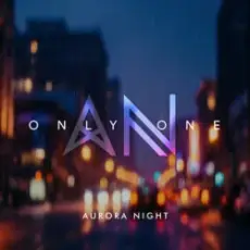 Aurora Night - Only One