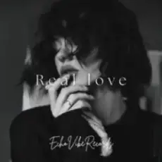 Real Love - Echovibe Remix
