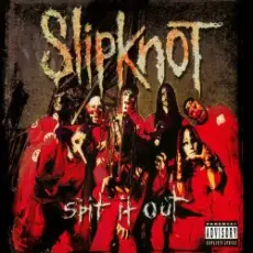 Slipknot - Spit It Out