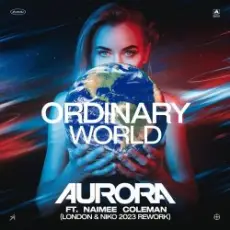 Aurora feat. Naimee Coleman - Ordinary World (Club Mix)