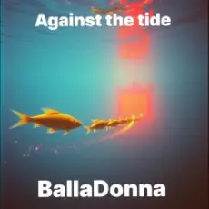 BallaDonna - Against the tide