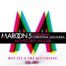 Maroon 5 & Christina Aguilera - Moves Like Jagger (Max Sky & DMC NESTERCHUK)
