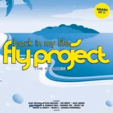Fly Project - Back In My Life (Alex Nocera & Luca Belloni Remix)