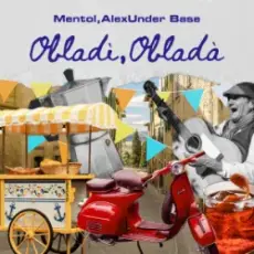 Mentol & AlexUnder Base - Obladì Obladà (Italian Mix)