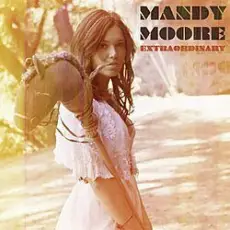 Mandy Moore - Extraordinary