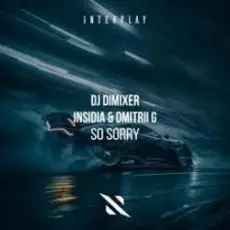 DJ DimixeR, INSIDIA, Dmitrii G - So Sorry
