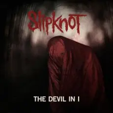 Slipknot - The Devil In I (Album Version)