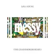 Lola Young - Messy (The Chainsmokers Remix)