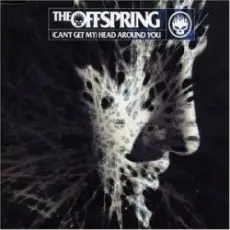 The Offspring - (Can't Get My) Head Around You