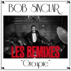 Bob Sinclar - Groupie (Danny Roma   Mr B Remix)