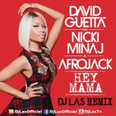 David Guetta, Afrojack ft. Nicki Minaj - Hey Mama (Geil3 Remix)