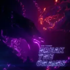 Jim Yosef - Break the Chains