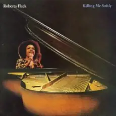Roberta Flack - Killing Me Softly with His Song
