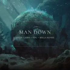 Seven Lions & YDG & Bella Renee - Man Down