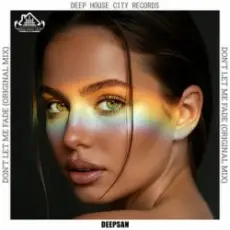 Deepsan - Don't Let Me Fade