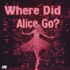 MOTi & Amero & Hallasen - Where Did Alice Go?