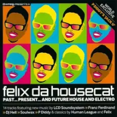 Felix Da Housecat - Everyone Is Someone In LA