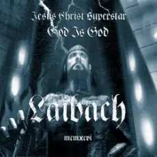 Laibach - Jesus Christ-Superstar