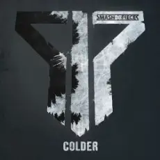 Smash Into Pieces - Colder