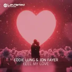 Eddie Lung & Jon Fayer - Feel My Love (Extended Mix)
