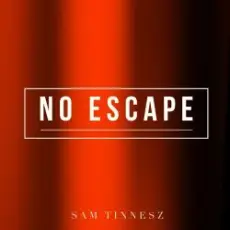 Sam Tinnesz - No Escape
