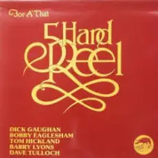 5 Hand Reel - For a'That