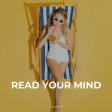 MD Dj & Oliver D - Read Your Mind