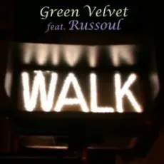 Green Velvet feat. Russoul - Walk (Original Mix)