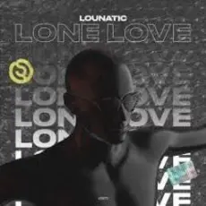 Lounatic - Lone Love
