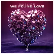 CALVO & DAZZ - We Found Love