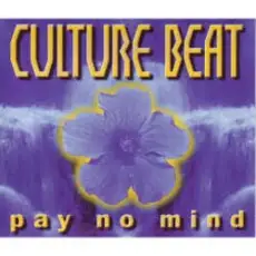 Culture Beat - Pay No Mind (Extended Version)