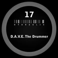D.A.V.E the Drummer - Hydraulix 17a
