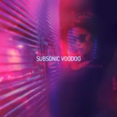 Subsonic Voodoo - N E O И