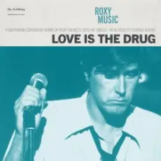 Roxy Music - Love Is the Drug