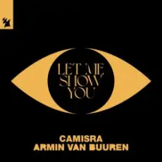 Camisra feat. Armin Van Buuren - Let Me Show You