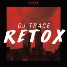 DJ Trace - Retox