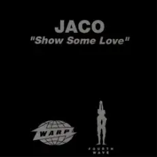 Jaco - Show Some Love (Rhythm Invention Remix)
