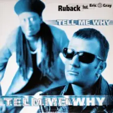 Ruback feat. Eric ''IQ'' Gray - Tell Me Why (Radio Edit)