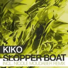 Kiko - Slopper Boat (Nicole Moudaber Remix)