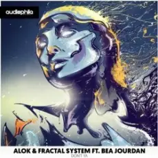 Alok & Fractal System ft. Bea Jourdan - Don't Ya feat. Bea Jourdan