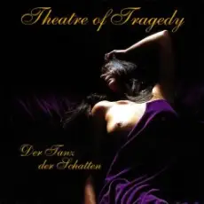 Theatre Of Tragedy - Der tanz der schatten