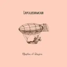 Lafoliedamour - Rhythm of Desire