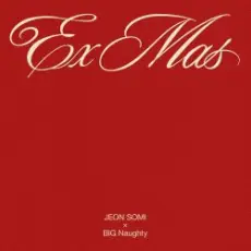 JEON SOMI & Big Naughty - Ex-Mas