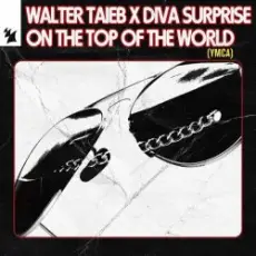 Walter Taieb & Diva Surprise - On the Top of the World (YMCA)