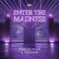 Mark With A K - Enter The Madness