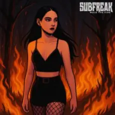 SubFreak - Walk The Fire