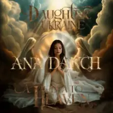 Ana Danch - Daughter of Ukraine (A plea to Heaven)